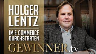 Holger Lentz im Interview: "Im E-Commerce erfolgreich durchstarten" -GEWINNER.tv