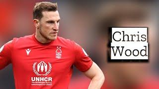 Chris Wood | Skills and Goals | Highlights