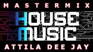 MastermiX House Music 28 02 2022 By Attila Dee Jay