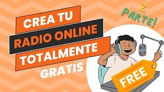 "Cómo Crear una Radio Online Gratis | Tutorial Paso a Paso(Parte 2)"