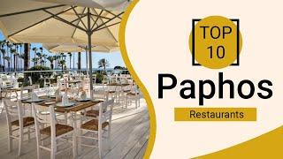 Top 10 Best Restaurants to Visit in Paphos | Cyprus - English