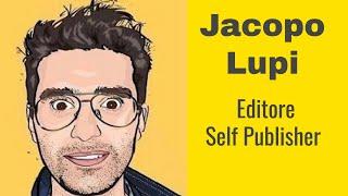 Intervista all'Editore Jacopo Lupi che sperimenta il self publishing - Bookness