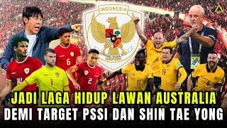 Indonesia vs Australia harus MENANG demi Target PSSI dan Shin Tae Yong