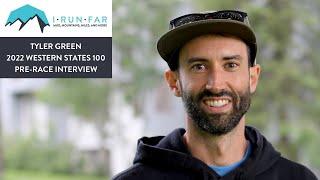 Tyler Green Pre-2022 Western States 100 Interview