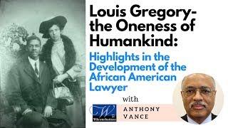 Louis Gregory and the Development of the African American Lawyer | Anthony Vance