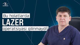 BU HOLATLARDA LAZER OPERATSIYA QILINMAYDI | DR. ZOHIDJON