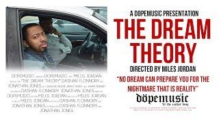 DOPEMUSIC Presents: The Dream Theory [Short Film]