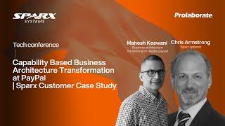 Capability Based Business Architecture Transformation at PayPal | Sparx Customer Case Study