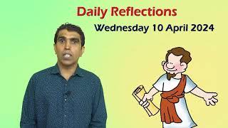 Eternal Life Daily Reflections 10 April 2024 Sunil Fernandes