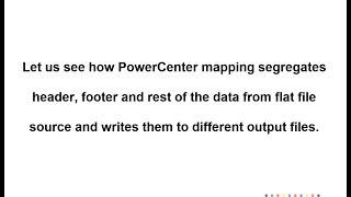 How to Separate Header and Footer from Flat File in Informatica PowerCenter