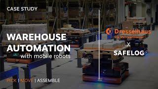 Warehouse automation with Mobile Robots | DRESSELHAUS x SAFELOG