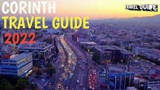 CORINTH TRAVEL GUIDE 2022- BEST PLACES TO VISIT IN CORINTH GREECE 2022