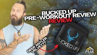 Bucked Up Pre-Workout: What You Need to Know | Peak Nutrition Reviews