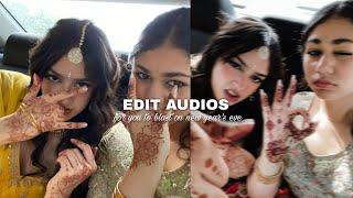 desi edit audios for you to BLAST on NEW YEAR'S EVE 