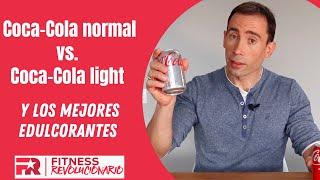 Los Mejores Edulcorantes y Coca-Cola normal vs. Coca-Cola light o zero.