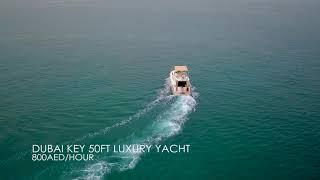 Luxury Yacht Rental in Dubai | Dubai Key 50FT Luxury  Yacht 800AED/Hour