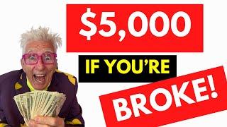 NEW, QUICK,, EASY $5,000 GRANT If You're Broke! Never Pay It Back!