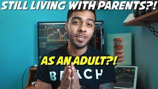 MESSAGE TO ALL MILLENNIALS STILL LIVING WITH YOUR PARENTS