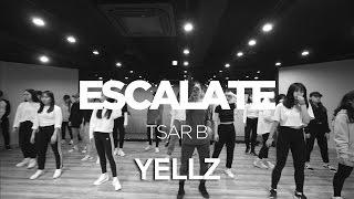 YELLZ | GIRLISH CLASS | TSAR B - ESCALATE | E DANCE STUDIO | 이댄스학원