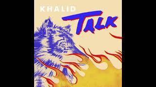 Khalid - Talk 432 hz & 639 hz