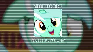 Anthropology (Nightcore/Sped up)