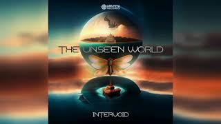 InterVoid - The Unseen World (Original Mix)