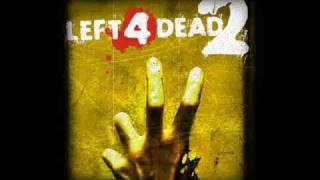 Left 4 Dead 2 Soundtrack - 'The Saints Will Never Come'