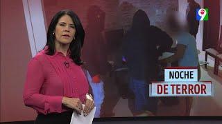 Noche de terror | El Informe con Alicia Ortega