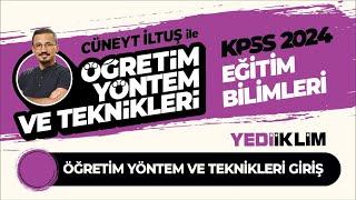 Öğretim Yöntem ve Teknikleri Giriş - Cüneyt İLTUŞ