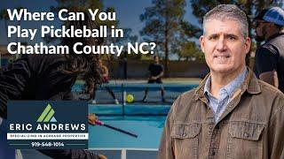 Where can you play Pickleball in Chatham County NC?