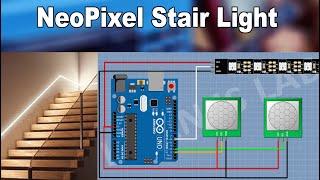 DIY Automatic NeoPixel Stair Light | Arduino Project