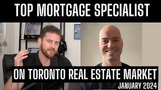 Top Mortgage Specialist On Toronto Real Estate Market January 2024