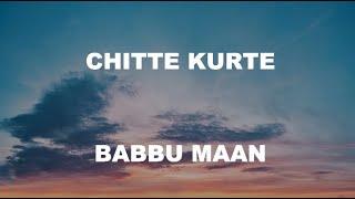 Chitta Kurta (Lyrics) Babbu Maan