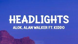 Alok, Alan Walker - Headlights (Lyrics) ft. KIDDO