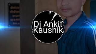 Mor sansaar Dj Ankit Kaushik