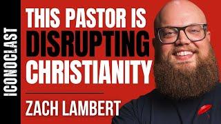The Pastor Evangelicals Don’t Want You to Hear! | Pastor Zach Lambert