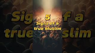 5 signs of a true Muslim #islamistics #ytshorts #islamicshorts #viral