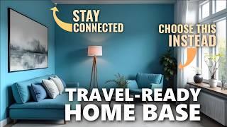 How to Setup Your Home Base for Slow Travel in Retirement