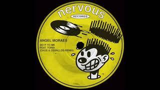 Angel Moraes - Do It To Me feat. Tonia (Chus & Ceballos Remix)