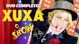 Xuxa O Show - Ao Vivo (DVD Completo)