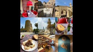 Appreciating The Old Part of Azerbaijan Capital City Baku, and the delicious Azerbaijani cuisine.