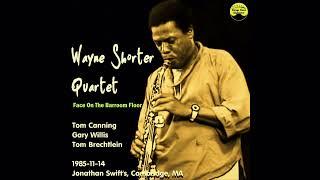 Wayne Shorter Quartet - Face On The Barroom Floor (1985-11-14, Jonathan Swift's, Cambridge, MA)