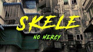 No Mercy - Skele [Official Music Video]