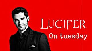 Lucifer//On tuesday//Edit