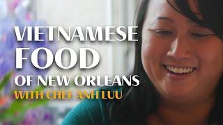 Take a Vietnamese Food Tour with Chef Anh Luu of New Orleans