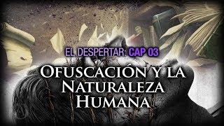 03. Ofuscación y la Naturaleza Humana.