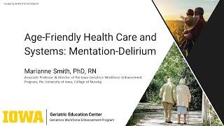 Age-Friendly Health Care and Systems: Mentation-Delirium