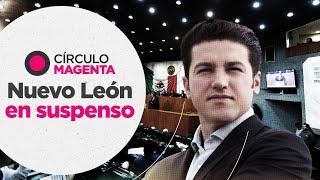 Círculo Magenta: Nuevo León en suspenso