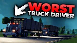 Worst Truck Drivers in Twisted?