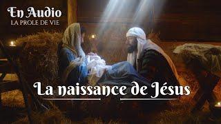 La Naissance de Jésus-Christ selon l'Évangile de Matthieu | La Sainte Bible En Audio VF